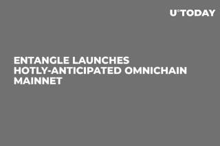 Новий етап: запуск Omnichain Mainnet Entangle